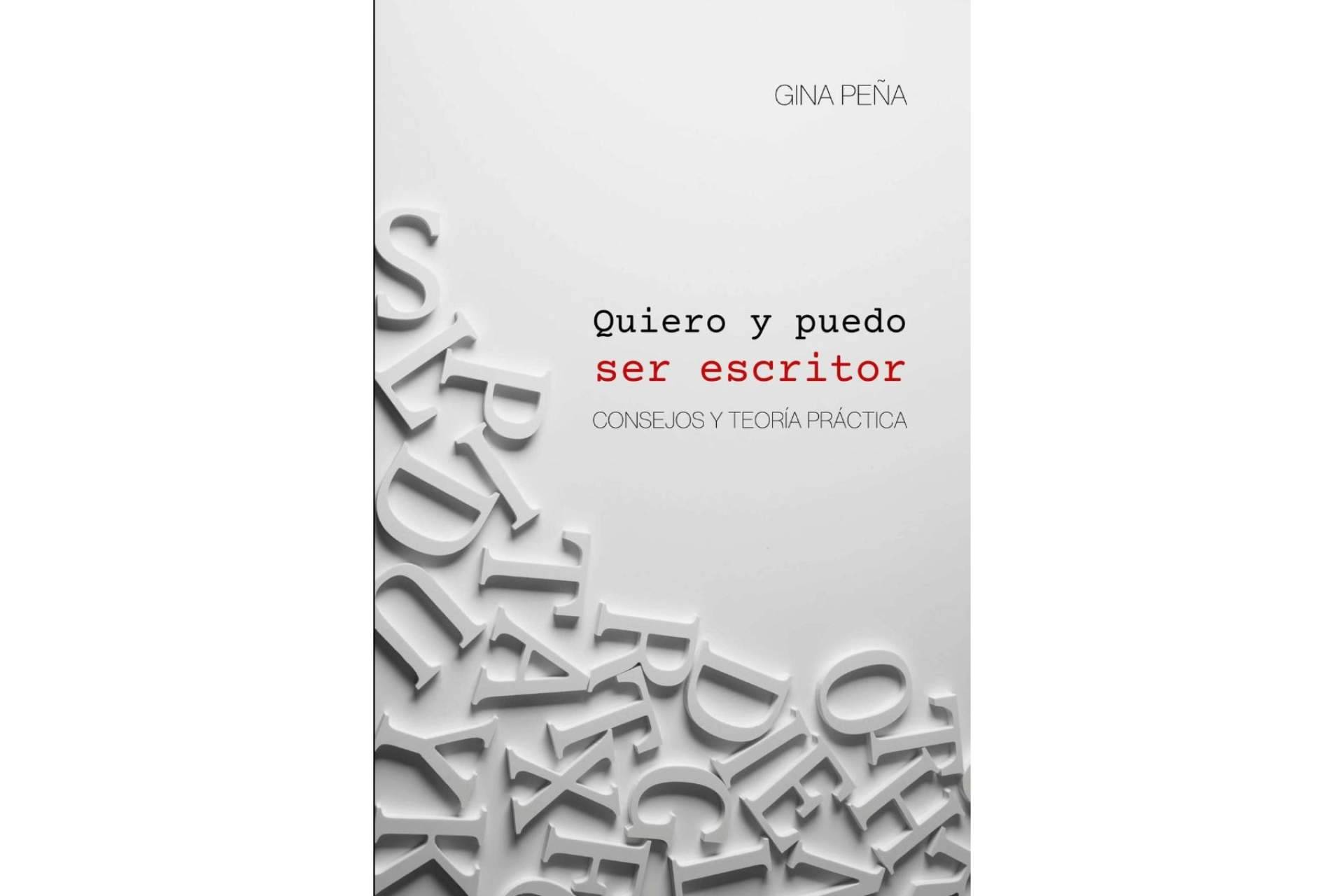 El libro de Gina Peña ‘Quiero y puedo ser escritor’ que ayuda a convertirse en escritor