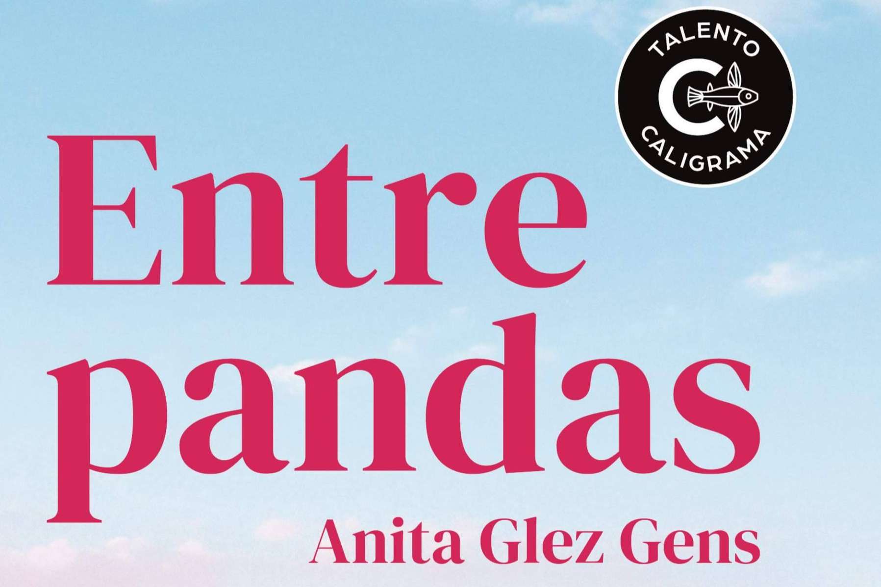 Aventura, romance y redención en el implacable Death Valley; llega ‘Entre pandas’, la nueva novela de Anita Glez Gens