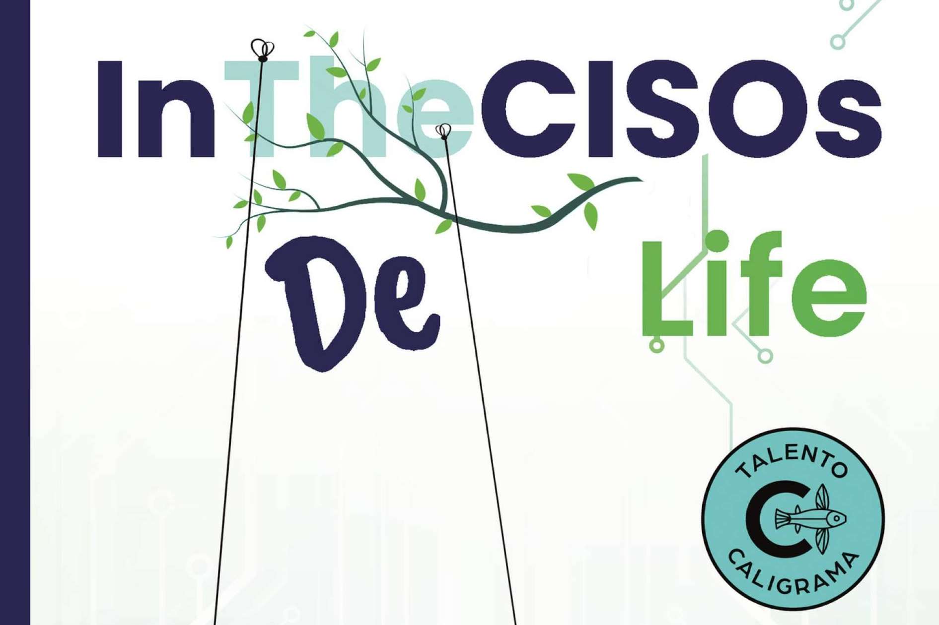 El libro ‘IntheCISOs Life’ descubre el universo secreto de la ciberseguridad desde una perspectiva única y divertida