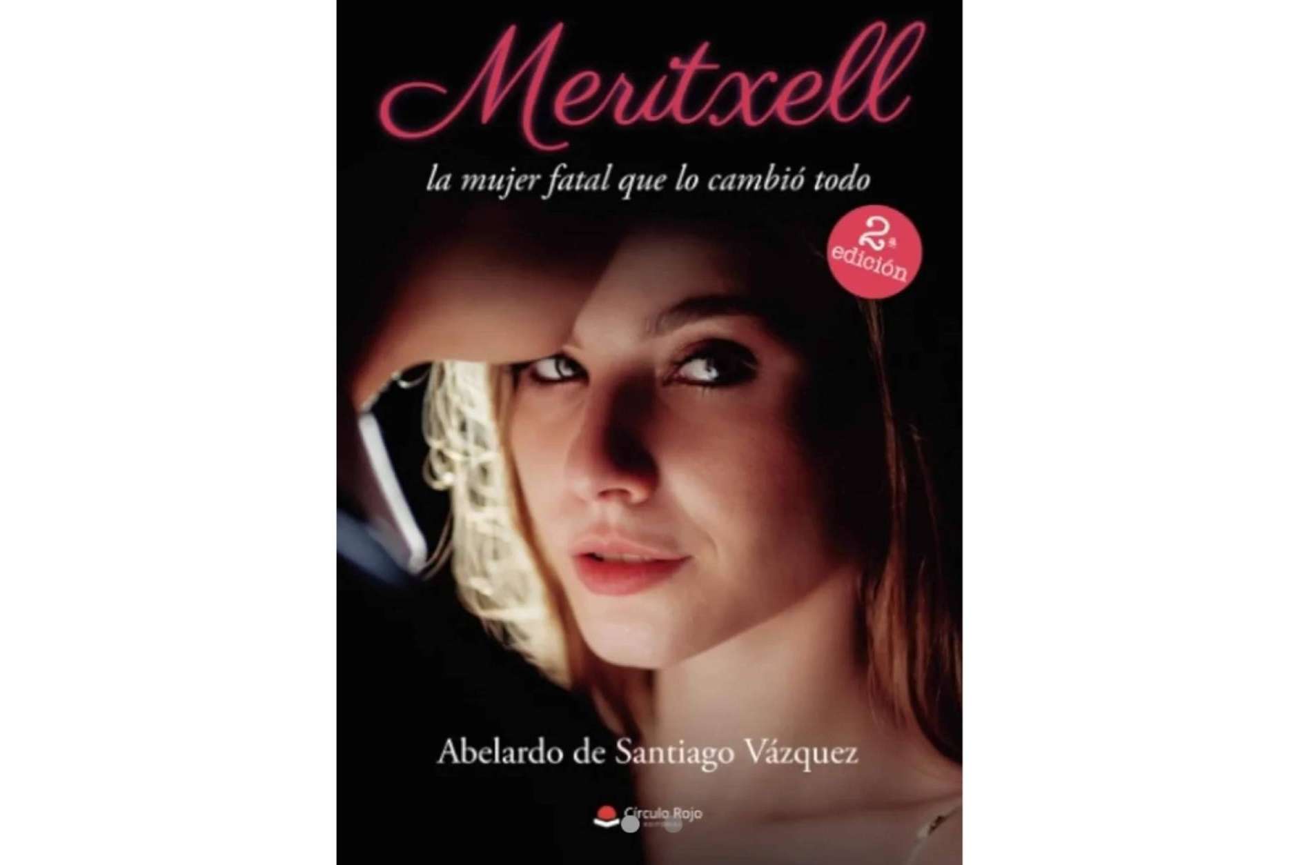 ‘Meritxell, la mujer fatal que lo cambió todo’, una novela apasionante que explora el poder y la feminidad