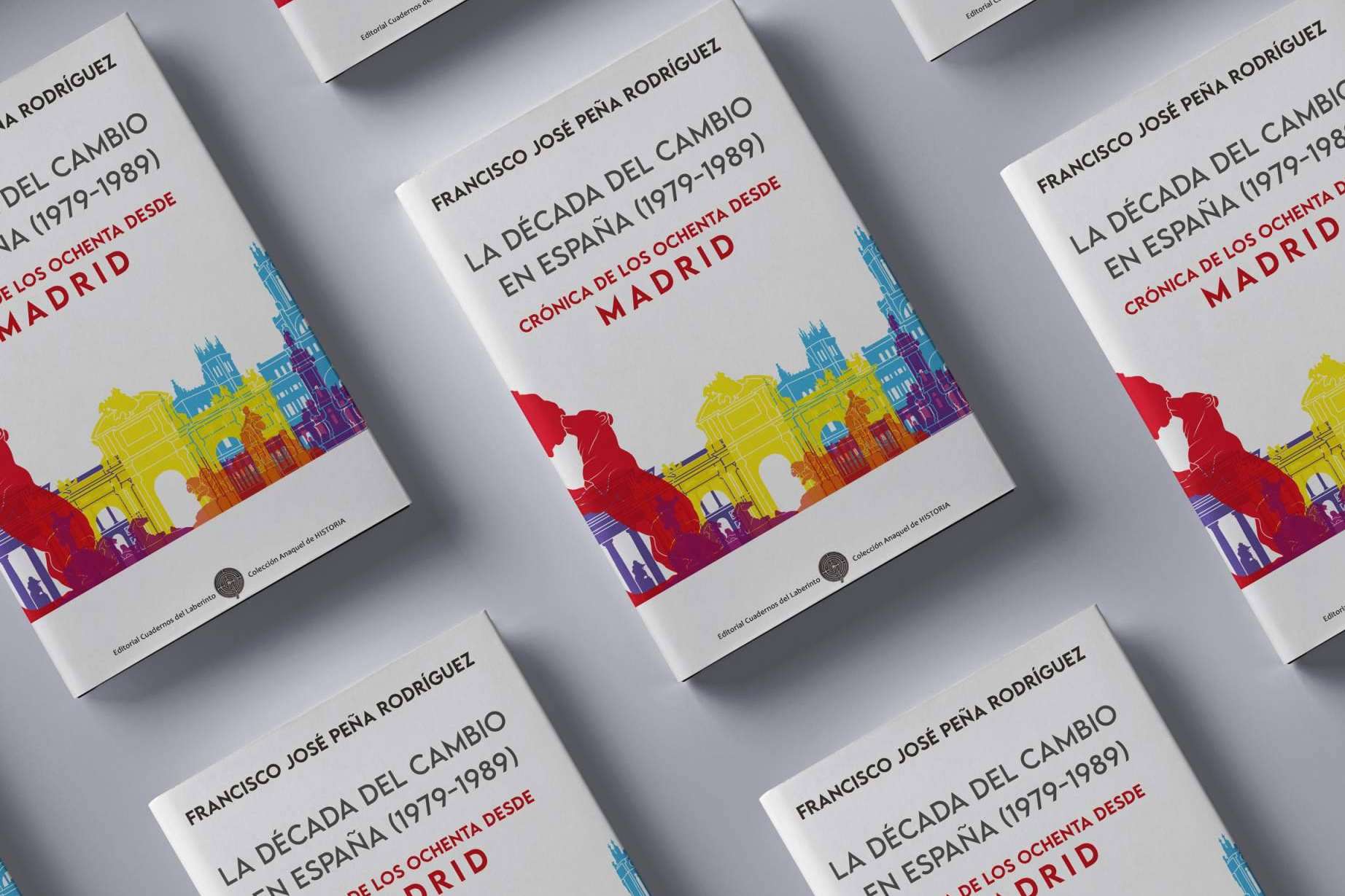 ‘La década del cambio en España (1979-1989)’, de Francisco José Peña, llega a las librerías