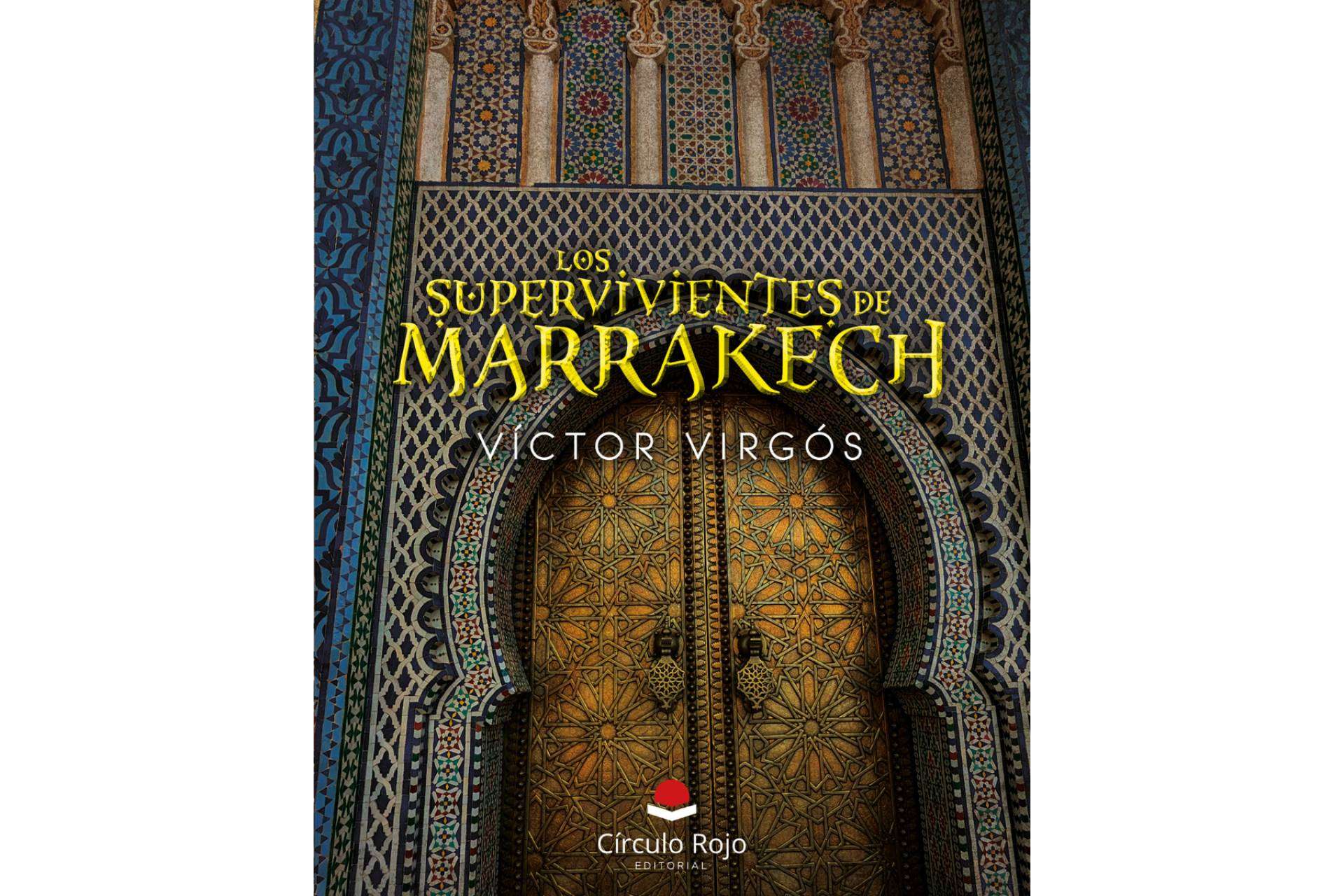 Víctor Virgós nos sumerge en una historia real y apasionante en ´Los supervivientes de Marrakech´