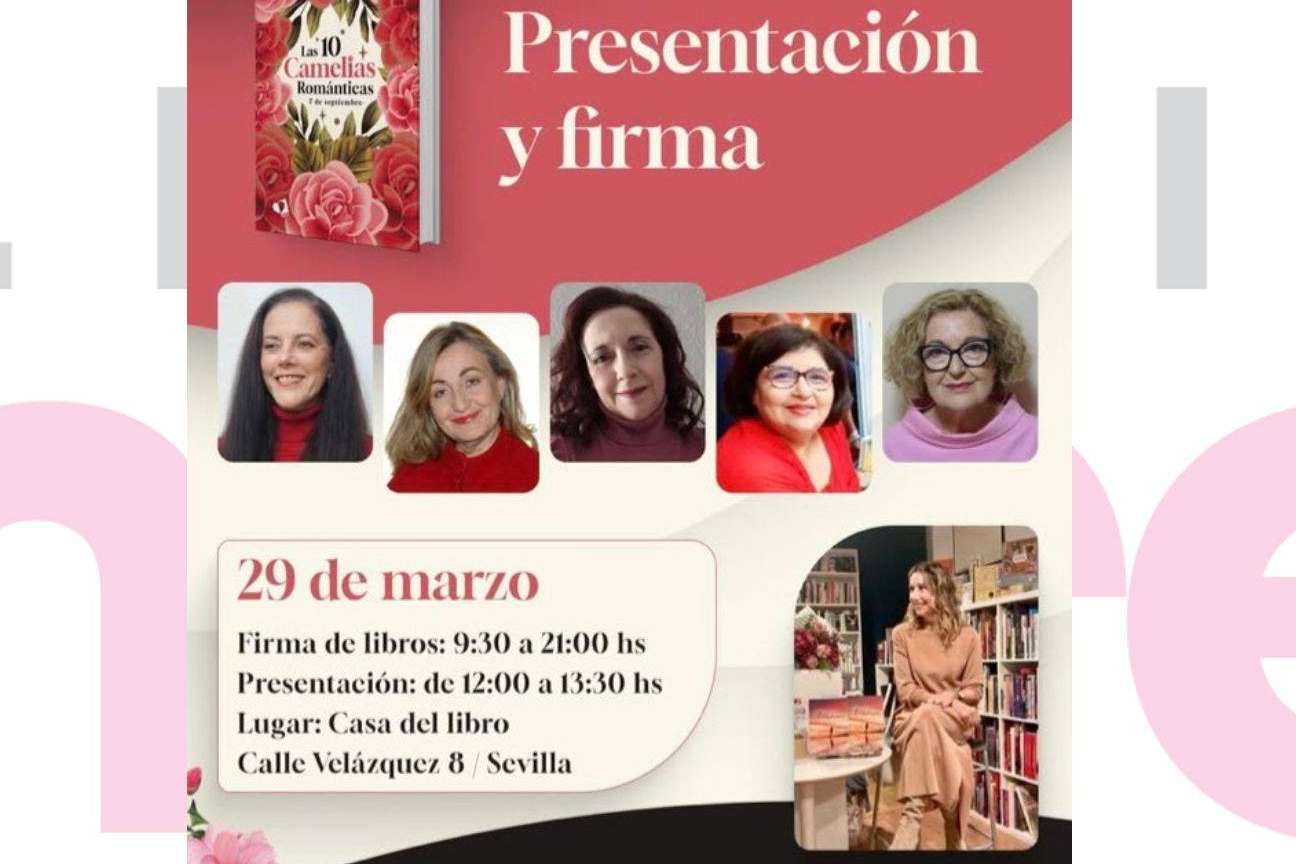 Presentación y firma del libro ‘Las 10 camelias románticas. 7 de septiembre’ en Sevilla