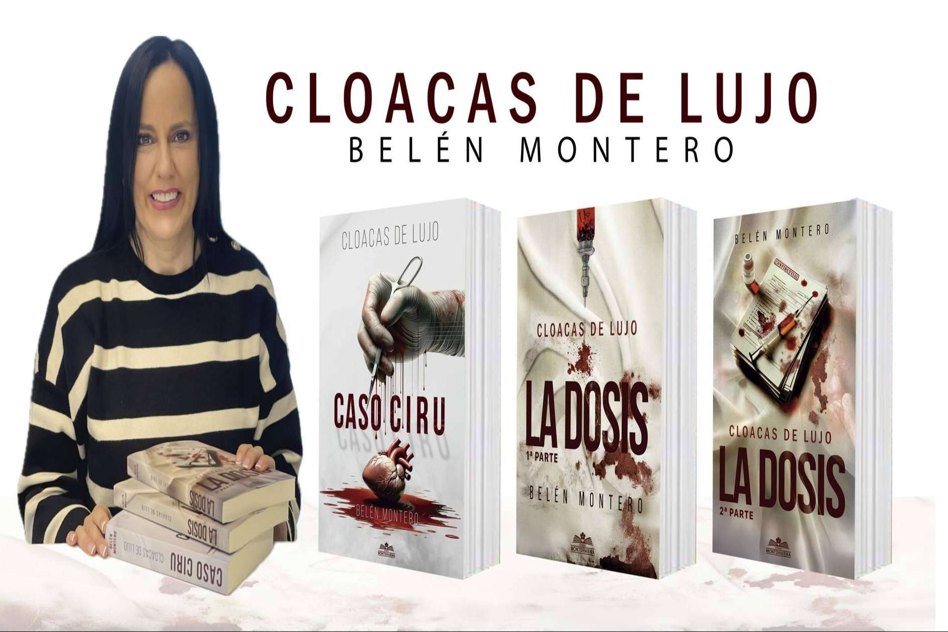 Suspense y crítica social, las nuevas novelas de Belén Montero, Cloacas de lujo ‘Caso Ciru’ y ‘La Dosis’