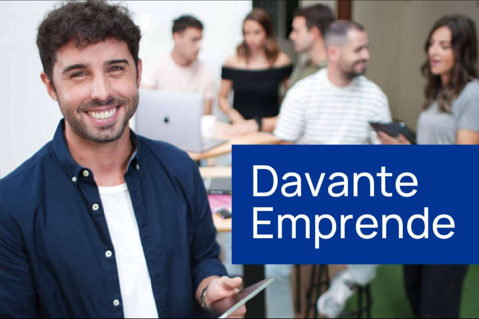 Davante lanza ‘Davante Emprende’ para impulsar el espíritu emprendedor y la empleabilidad en España